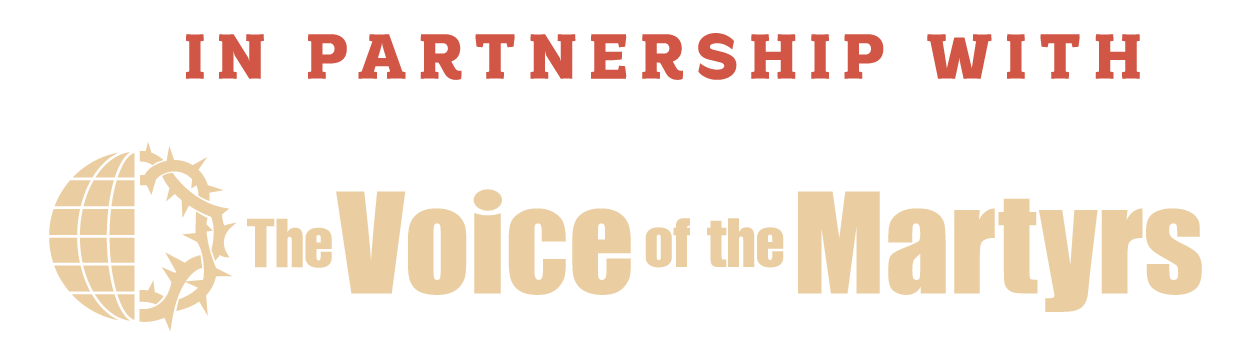 In partnership with The Voice of the Martyrs